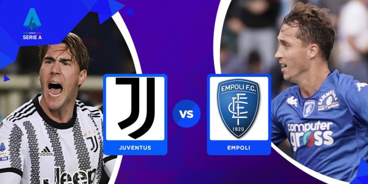 Pertandingan Juventus vs Empoli Liga Serie A Menjadi Tolak Ukur Keberhasilan Juventus