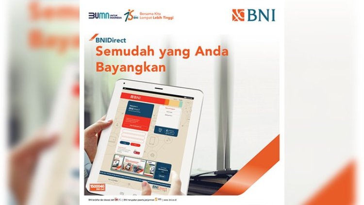 BNI Terus Berinovasi BNIDirect Untuk Memastikan Keamanan Data dan Transaksi Bisnis