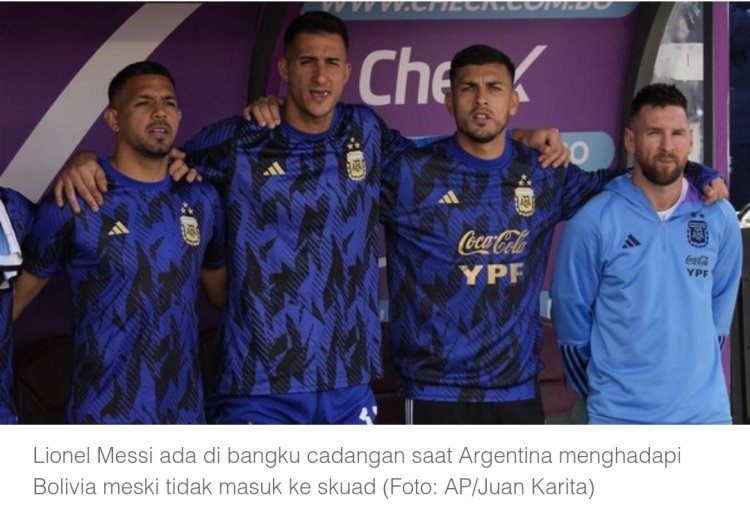Tidak Masuk Skuad Argentina, Messi Duduk di Bangku Cadangan